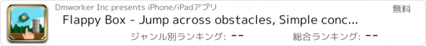 おすすめアプリ Flappy Box - Jump across obstacles, Simple concept tough to master!