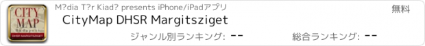 おすすめアプリ CityMap DHSR Margitsziget