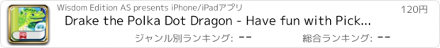 おすすめアプリ Drake the Polka Dot Dragon - Have fun with Pickatale while learning how to read!