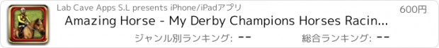 おすすめアプリ Amazing Horse - My Derby Champions Horses Racing Game