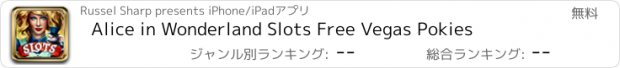 おすすめアプリ Alice in Wonderland Slots Free Vegas Pokies