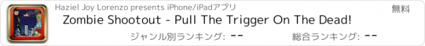 おすすめアプリ Zombie Shootout - Pull The Trigger On The Dead!