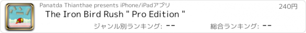 おすすめアプリ The Iron Bird Rush " Pro Edition "