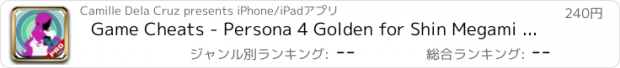 おすすめアプリ Game Cheats - Persona 4 Golden for Shin Megami Tensei Edition