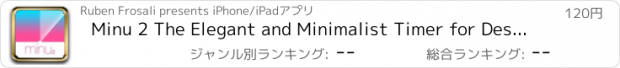 おすすめアプリ Minu 2 The Elegant and Minimalist Timer for Designers