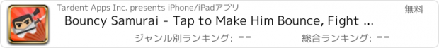 おすすめアプリ Bouncy Samurai - Tap to Make Him Bounce, Fight Time and Don't Touch the Ninja Shadow Spikes