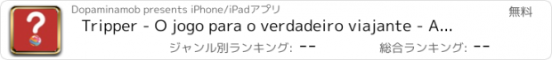 おすすめアプリ Tripper - O jogo para o verdadeiro viajante - As principais cidades do mundo estão neste incrível trivia adventure