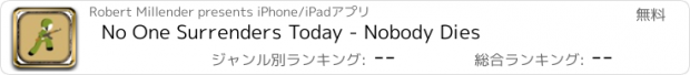 おすすめアプリ No One Surrenders Today - Nobody Dies