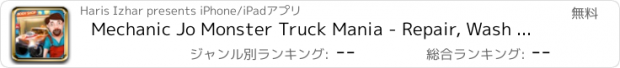 おすすめアプリ Mechanic Jo Monster Truck Mania - Repair, Wash & Makeover your Crazy Monster Trucks in Trucker Garage for all Super Boys & Girls