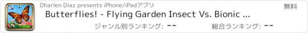 おすすめアプリ Butterflies! - Flying Garden Insect Vs. Bionic Killing Flies Game