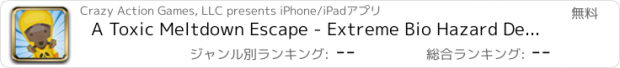 おすすめアプリ A Toxic Meltdown Escape - Extreme Bio Hazard Defcon 1