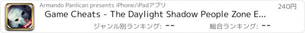 おすすめアプリ Game Cheats - The Daylight Shadow People Zone Edition