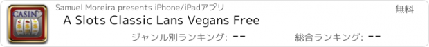 おすすめアプリ A Slots Classic Lans Vegans Free