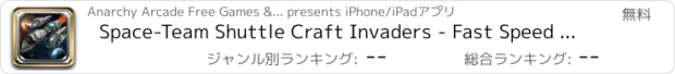 おすすめアプリ Space-Team Shuttle Craft Invaders - Fast Speed Spaceship Games