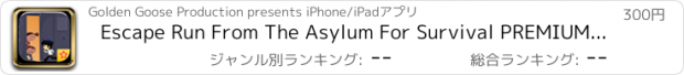 おすすめアプリ Escape Run From The Asylum For Survival PREMIUM by Golden Goose Production