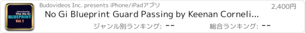 おすすめアプリ No Gi Blueprint Guard Passing by Keenan Cornelius Vol.1