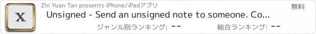 おすすめアプリ Unsigned - Send an unsigned note to someone. Completely anonymous.