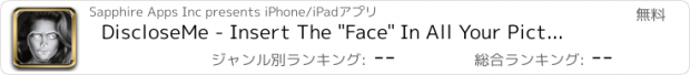 おすすめアプリ DiscloseMe - Insert The "Face" In All Your Pictures