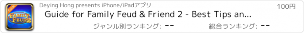 おすすめアプリ Guide for Family Feud & Friend 2 - Best Tips and Stragy Guide,walkthrough,cheats and hints