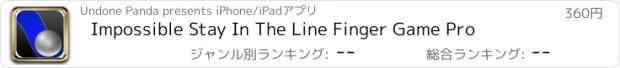 おすすめアプリ Impossible Stay In The Line Finger Game Pro