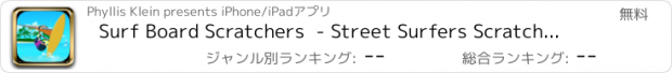 おすすめアプリ Surf Board Scratchers  - Street Surfers Scratch and Win a Fortune