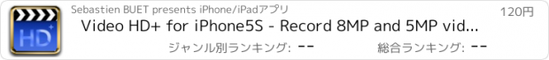おすすめアプリ Video HD+ for iPhone5S - Record 8MP and 5MP videos with your iPhone