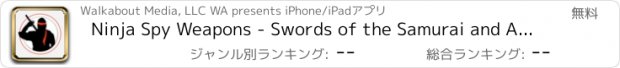 おすすめアプリ Ninja Spy Weapons - Swords of the Samurai and Anime Warriors for Cosplay
