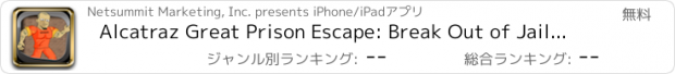 おすすめアプリ Alcatraz Great Prison Escape: Break Out of Jail and Run!