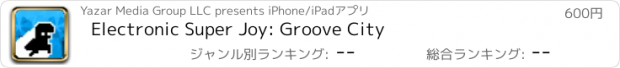 おすすめアプリ Electronic Super Joy: Groove City