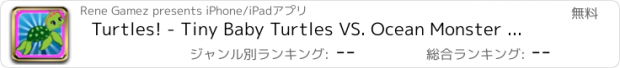 おすすめアプリ Turtles! - Tiny Baby Turtles VS. Ocean Monster Fish Catch Game