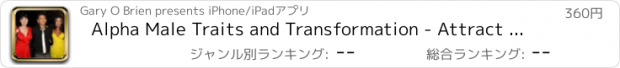 おすすめアプリ Alpha Male Traits and Transformation - Attract Girls Like a Rock Star