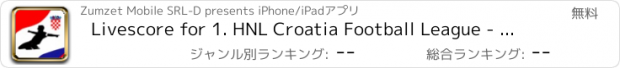 おすすめアプリ Livescore for 1. HNL Croatia Football League - Hrvatska nogometna liga rezultati i strijelci