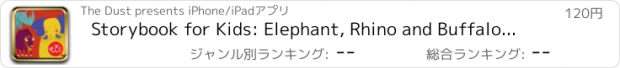 おすすめアプリ Storybook for Kids: Elephant, Rhino and Buffalo - The Fun Animal Adventure for Children 3, 4, 5 to 6 year old