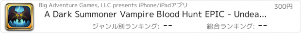 おすすめアプリ A Dark Summoner Vampire Blood Hunt EPIC - Undead Creature Flight Escape Rush