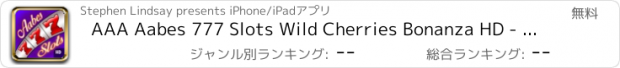 おすすめアプリ AAA Aabes 777 Slots Wild Cherries Bonanza HD - Win Progressive Jackpot Journey Slot Machine