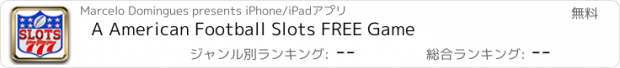 おすすめアプリ A American Football Slots FREE Game