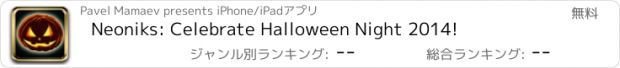 おすすめアプリ Neoniks: Celebrate Halloween Night 2014!