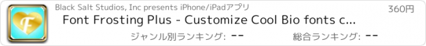 おすすめアプリ Font Frosting Plus - Customize Cool Bio fonts changer for Instagram, Twitter, and Texting