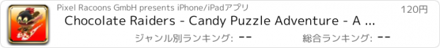 おすすめアプリ Chocolate Raiders - Candy Puzzle Adventure - A box of chocolate riddles!