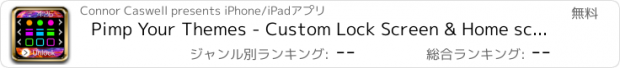 おすすめアプリ Pimp Your Themes - Custom Lock Screen & Home screen Customizer