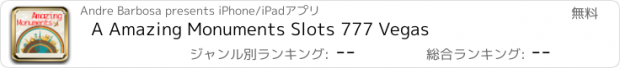 おすすめアプリ A Amazing Monuments Slots 777 Vegas