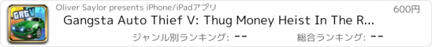 おすすめアプリ Gangsta Auto Thief V: Thug Money Heist In The Reckless Hip-Hop San Gangster City PRO