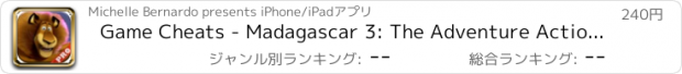 おすすめアプリ Game Cheats - Madagascar 3: The Adventure Action Stunts Video Game Edition