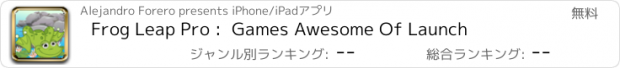 おすすめアプリ Frog Leap Pro :  Games Awesome Of Launch