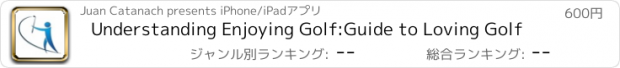 おすすめアプリ Understanding Enjoying Golf:Guide to Loving Golf