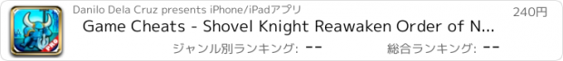 おすすめアプリ Game Cheats - Shovel Knight Reawaken Order of No Quarter Edition