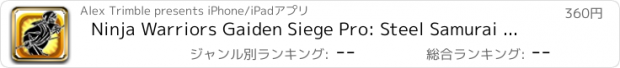 おすすめアプリ Ninja Warriors Gaiden Siege Pro: Steel Samurai Shadow Missions