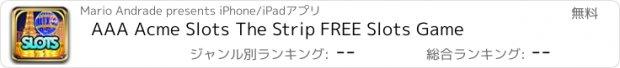 おすすめアプリ AAA Acme Slots The Strip FREE Slots Game