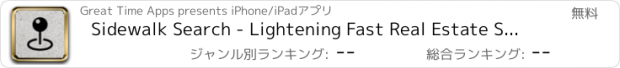 おすすめアプリ Sidewalk Search - Lightening Fast Real Estate Search for Homes, Condos and Apartments Both On and Off the Market!