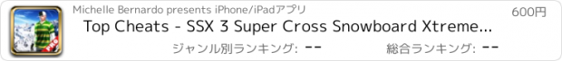 おすすめアプリ Top Cheats - SSX 3 Super Cross Snowboard Xtreme  Edition